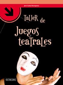 TALLER DE JUEGOS TEATRALES | 9788499210117 | CAÑAS, JOSÉ | Llibreria Drac - Librería de Olot | Comprar libros en catalán y castellano online