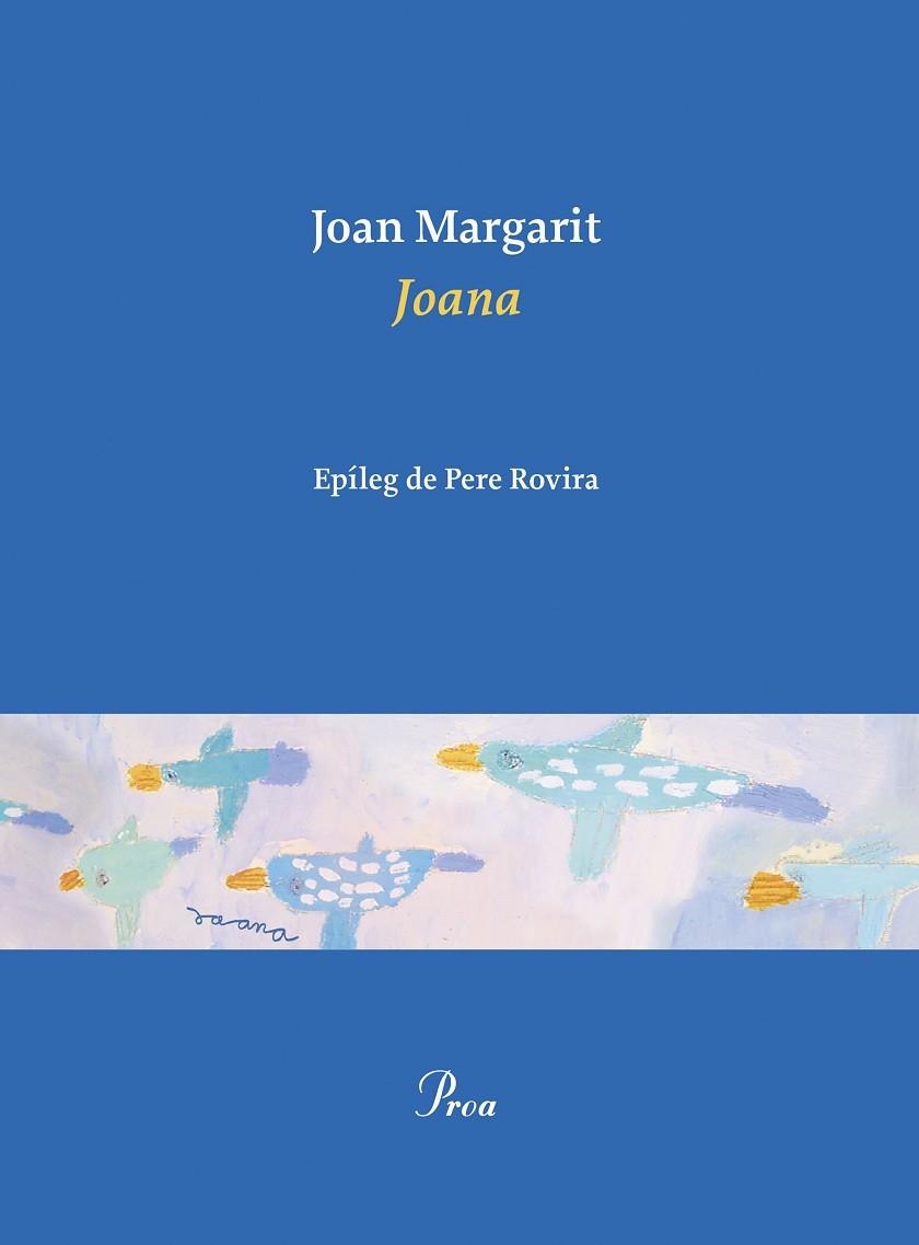 JOANA | 9788475889467 | MARGARIT, JOAN | Llibreria Drac - Llibreria d'Olot | Comprar llibres en català i castellà online