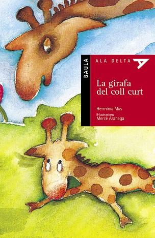 GIRAFA DEL COLL CURT, LA | 9788447910052 | MAS, HERMINIA | Llibreria Drac - Llibreria d'Olot | Comprar llibres en català i castellà online