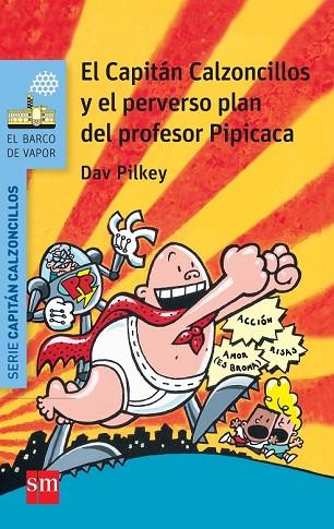 CAPITAN CALZONCILLOS Y EL PERVERSO PLAN DEL PROFESOR PIPICACA | 9788467579536 | PILKEY, DAV | Llibreria Drac - Llibreria d'Olot | Comprar llibres en català i castellà online