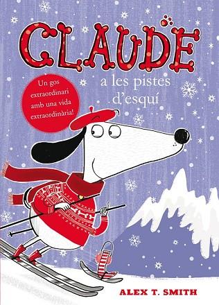 CLAUDE A LES PISTES D’ESQUÍ | 9788468312347 | SMITH, ALEX | Llibreria Drac - Llibreria d'Olot | Comprar llibres en català i castellà online