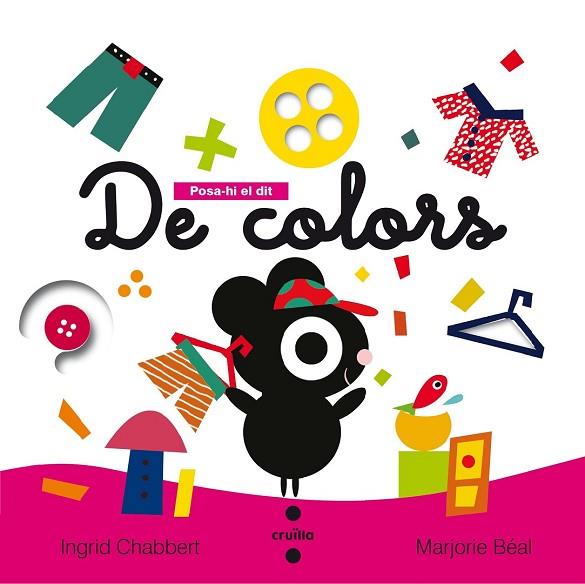 DE COLORS (POSA-HI EL DIT) | 9788466141468 | CHABBERT, INGRID | Llibreria Drac - Librería de Olot | Comprar libros en catalán y castellano online