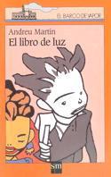 LIBRO DE LUZ, EL | 9788434860285 | MARTIN, ANDREU (1949- ) | Llibreria Drac - Llibreria d'Olot | Comprar llibres en català i castellà online