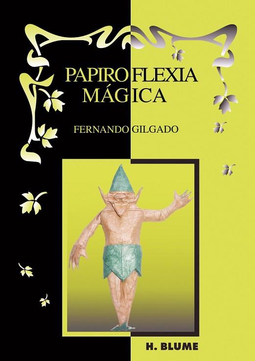 PAPIROFLEXIA MAGICA | 9788489840560 | GILGADO, FERNANDO | Llibreria Drac - Llibreria d'Olot | Comprar llibres en català i castellà online