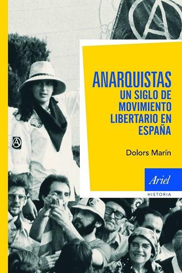 ANARQUISTAS UN SIGLO DE MOVIMIENTO LIBERTARIO EN ESPAÑA | 9788434469341 | MARIN, DOLORS | Llibreria Drac - Llibreria d'Olot | Comprar llibres en català i castellà online