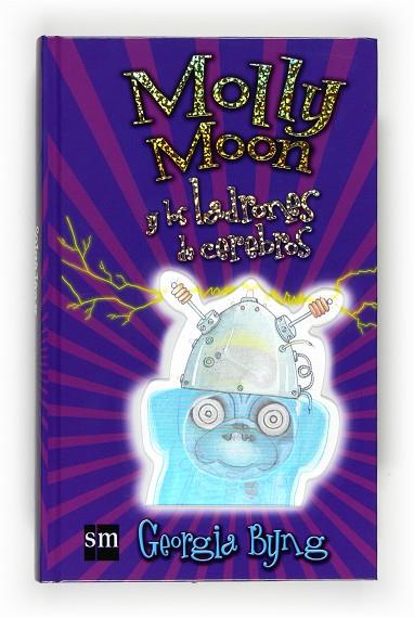 MOLLY MOON 3 . MOLLY MOON Y LOS LADRONES DE CEREBROS . | 9788467530742 | BYNG, GEORGIA | Llibreria Drac - Librería de Olot | Comprar libros en catalán y castellano online