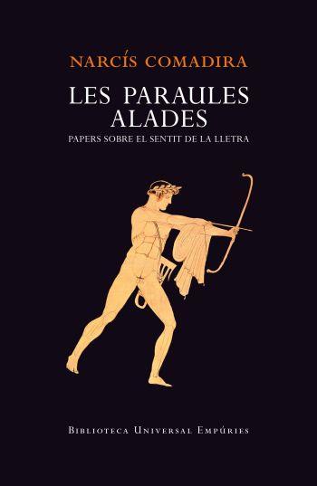 PARAULES ALADES, LES | 9788497877299 | COMADIRA, NARCIS | Llibreria Drac - Llibreria d'Olot | Comprar llibres en català i castellà online