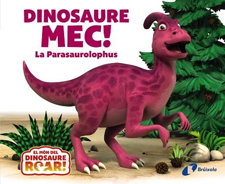 DINOSAURE MEC! LA PARASAUROLOPHUS | 9788413493817 | CURTIS, PETER | Llibreria Drac - Llibreria d'Olot | Comprar llibres en català i castellà online