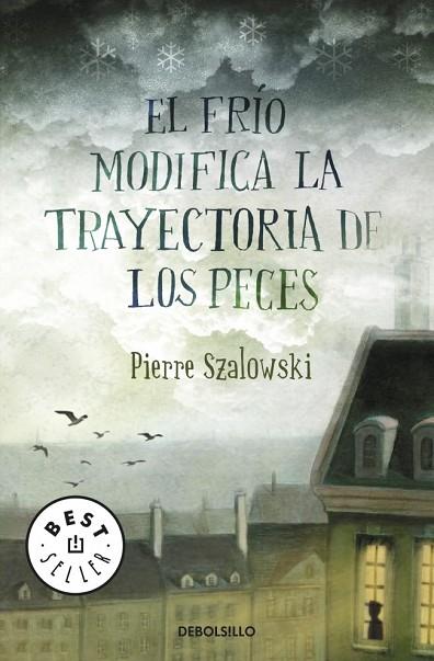 FRIO MODIFICA LA TRAYECTORIA DE LOS PECES | 9788499081274 | SZALOWSKI, PIERRE | Llibreria Drac - Librería de Olot | Comprar libros en catalán y castellano online