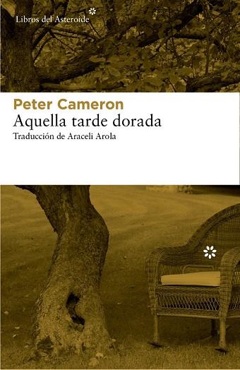 AQUELLA TARDE DORADA | 9788416213269 | CAMERON, PETER | Llibreria Drac - Librería de Olot | Comprar libros en catalán y castellano online