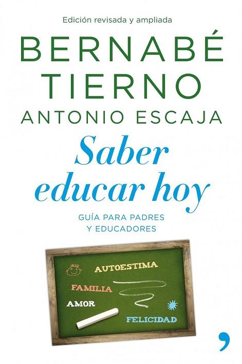 SABER EDUCAR HOY | 9788499980041 | TIERNO, BERNABE; ESCAJA, ANTONIO | Llibreria Drac - Llibreria d'Olot | Comprar llibres en català i castellà online