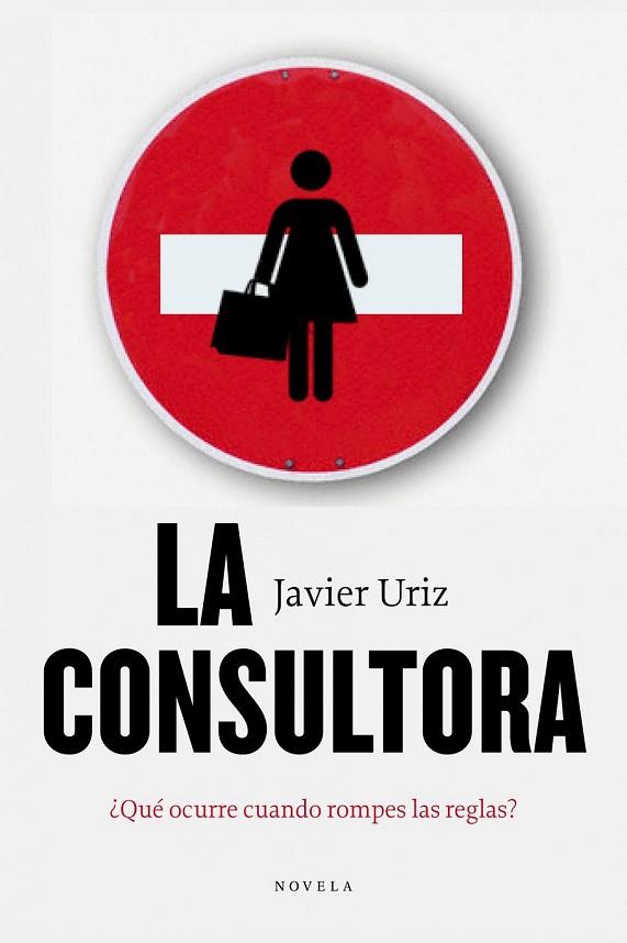 CONSULTORIA, LA | 9788492414383 | URIZ, JAVIER | Llibreria Drac - Librería de Olot | Comprar libros en catalán y castellano online