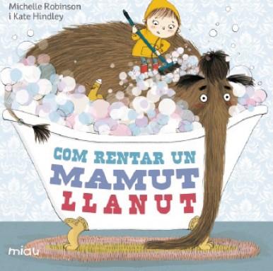 COM RENTAR A UN MAMUT LLANUT | 9788415116974 | ROBINSON, MICHELLE; HINDLEY, KATE | Llibreria Drac - Llibreria d'Olot | Comprar llibres en català i castellà online