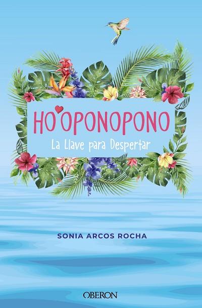 HO'OPONOPONO. LA LLAVE PARA DESPERTAR | 9788441547018 | ARCOS, SONIA | Llibreria Drac - Llibreria d'Olot | Comprar llibres en català i castellà online