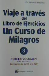 VIAJE A TRAVES DEL LIBRO DE EJERCICIOS (UN CURSO DE MILAGROS 3) | 9788412338805 | WAPNICK, KENNETH | Llibreria Drac - Llibreria d'Olot | Comprar llibres en català i castellà online