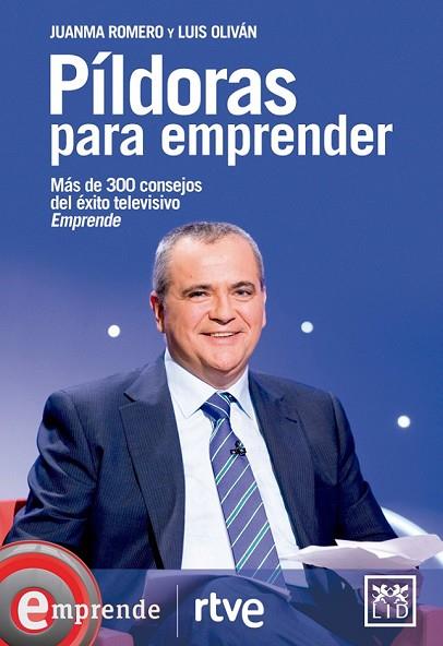 PÍLDORAS PARA EMPRENDER | 9788483568026 | ROMERO, JUANMA; OLIVÁN, LUIS | Llibreria Drac - Librería de Olot | Comprar libros en catalán y castellano online