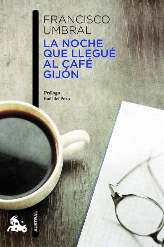 NOCHE QUE LLEGUE AL CAFE GIJON, LA | 9788408013235 | UMBRAL, FRANCISCO | Llibreria Drac - Llibreria d'Olot | Comprar llibres en català i castellà online