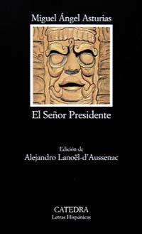 SEÑOR PRESIDENTE, EL | 9788437615172 | ASTURIAS, MIGUEL ANGEL | Llibreria Drac - Llibreria d'Olot | Comprar llibres en català i castellà online