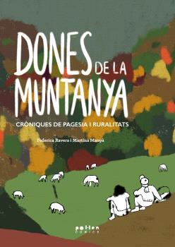 DONES DE LA MUNTANYA | 9788418580635 | RAVERA, FEDERICA/MANYÀ, MARTINA | Llibreria Drac - Llibreria d'Olot | Comprar llibres en català i castellà online