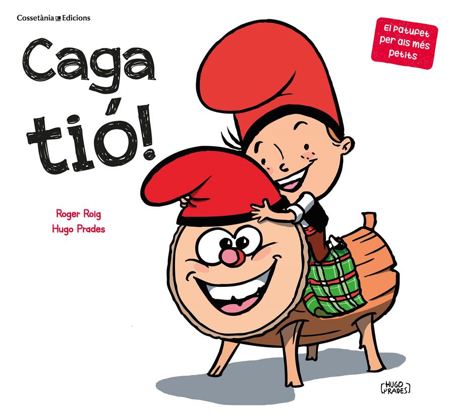 CAGA TIÓ! | 9788490349939 | ROIG, ROGER | Llibreria Drac - Librería de Olot | Comprar libros en catalán y castellano online