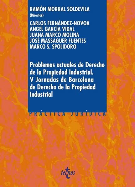 PROBLEMAS ACTUALES DE DERECHO DE LA PROPIEDAD INDUSTRIAL | 9788430968657 | MORRAL, RAMÓN; FERNÁNDEZ-NOVOA, CARLOS; GARCÍA, ÁNGEL; MARCO, JUANA; MASSAGUER | Llibreria Drac - Llibreria d'Olot | Comprar llibres en català i castellà online