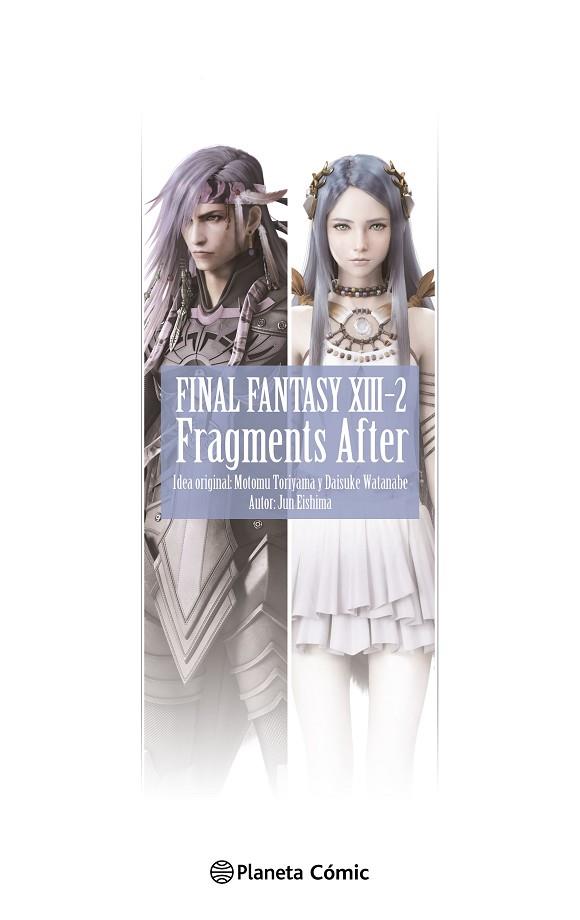 FINAL FANTASY XIII-2 FRAGMENTS AFTER (NOVELA) | 9788411613309 | EISHIMA, JUN | Llibreria Drac - Llibreria d'Olot | Comprar llibres en català i castellà online