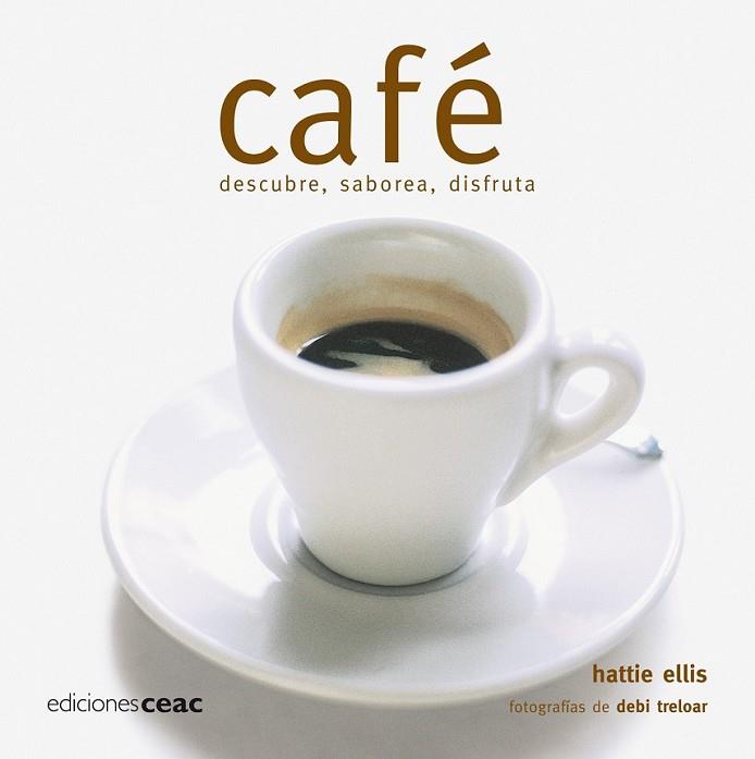 CAFE DESCUBRE SABOREA DISFRUTA | 9788432919848 | ELLIS, HATTIE | Llibreria Drac - Llibreria d'Olot | Comprar llibres en català i castellà online