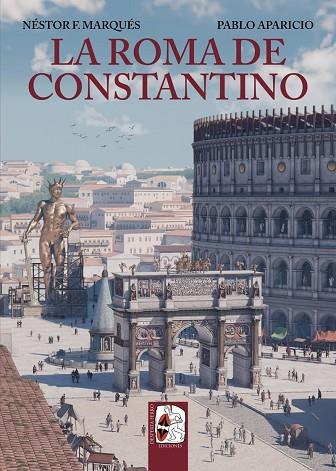 ROMA DE CONSTANTINO, LA | 9788412744378 | MARQUÉS, NÉSTOR F.; APARICIO, PABLO | Llibreria Drac - Llibreria d'Olot | Comprar llibres en català i castellà online