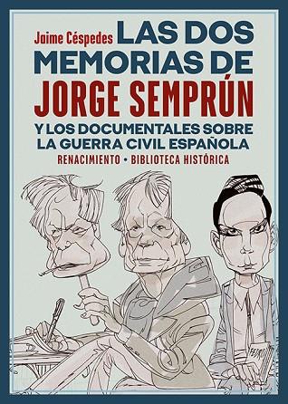 DOS MEMORIAS DE JORGE SEMPRÚN Y LOS DOCUMENTALES SOBRE LA GUERRA CIVIL ESPAÑOLA, LAS | 9788418818226 | CÉSPEDES, JAIME | Llibreria Drac - Llibreria d'Olot | Comprar llibres en català i castellà online