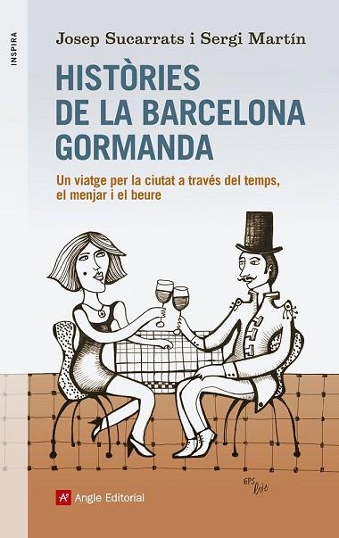 HISTÒRIES DE LA BARCELONA GORMANDA | 9788416139156 | SUCARRATS, JOSEP; MARTÍN, SERGI; GRAUS, LLUÍS | Llibreria Drac - Llibreria d'Olot | Comprar llibres en català i castellà online