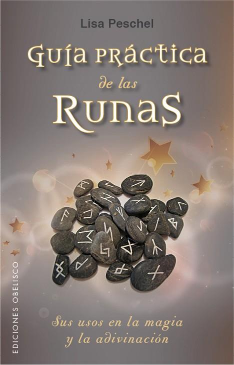 GUÍA PRÁCTICA DE LAS RUNAS | 9788491111290 | PESCHEL, LISA | Llibreria Drac - Llibreria d'Olot | Comprar llibres en català i castellà online