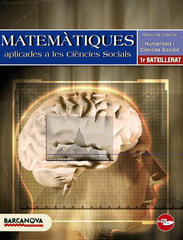 MATEMATIQUES APLICADES A LES CIENCIES SOCIALS 1 BATXILLERAT. LLIBRE L'ALUMNE | 9788448923310 | COLERA, J.,OLIVEIRA, M. J.,GARCIA, R. | Llibreria Drac - Librería de Olot | Comprar libros en catalán y castellano online