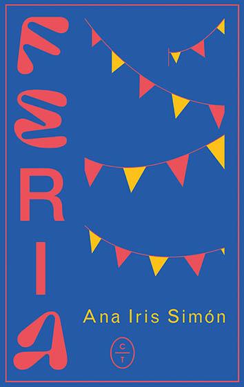 FERIA | 9788412226720 | SIMÓN, ANA IRIS | Llibreria Drac - Llibreria d'Olot | Comprar llibres en català i castellà online