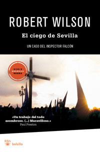 CIEGO DE SEVILLA, EL | 9788492966042 | WILSON, ROBERT | Llibreria Drac - Librería de Olot | Comprar libros en catalán y castellano online