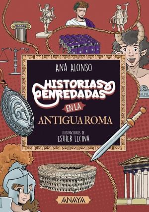 HISTORIAS ENREDADAS EN LA ANTIGUA ROMA | 9788414334546 | ALONSO, ANA | Llibreria Drac - Llibreria d'Olot | Comprar llibres en català i castellà online