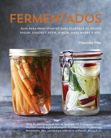 FERMENTADOS | 9788428216876 | PIKE, CHARLOTTE | Llibreria Drac - Librería de Olot | Comprar libros en catalán y castellano online