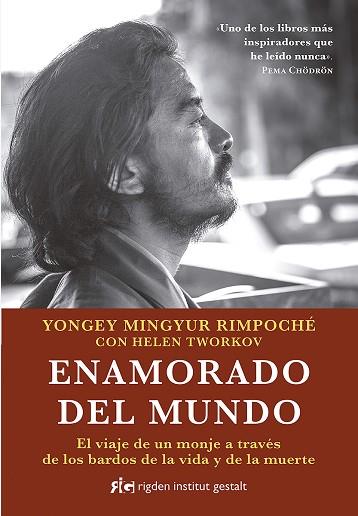 ENAMORADO DEL MUNDO | 9788494998409 | YONGEY MINGYUR RIMPOCHÉ | Llibreria Drac - Llibreria d'Olot | Comprar llibres en català i castellà online