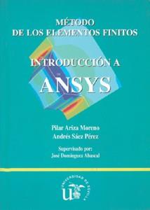 METODO DE LOS ELEMENTOS FINITOS. INTRODUCCION A ANSYS | 9788447205554 | ARIZA MORENO, PILAR Y SAEZ PEREZ, ANDRES | Llibreria Drac - Librería de Olot | Comprar libros en catalán y castellano online