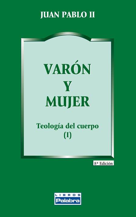 VARON Y MUJER | 9788482390611 | JUAN PABLO II | Llibreria Drac - Librería de Olot | Comprar libros en catalán y castellano online