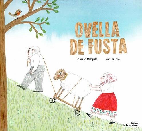 OVELLA DE FUSTA | 9788416566969 | MEZQUITA, ROBERTO | Llibreria Drac - Llibreria d'Olot | Comprar llibres en català i castellà online