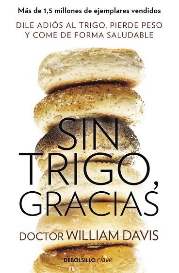 SIN TRIGO GRACIAS | 9788490628607 | DAVIS, WILLIAM | Llibreria Drac - Llibreria d'Olot | Comprar llibres en català i castellà online