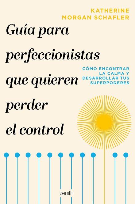 GUÍA PARA PERFECCIONISTAS QUE QUIEREN PERDER EL CONTROL | 9788408277248 | MORGAN SCHAFLER, KATHERINE | Llibreria Drac - Llibreria d'Olot | Comprar llibres en català i castellà online