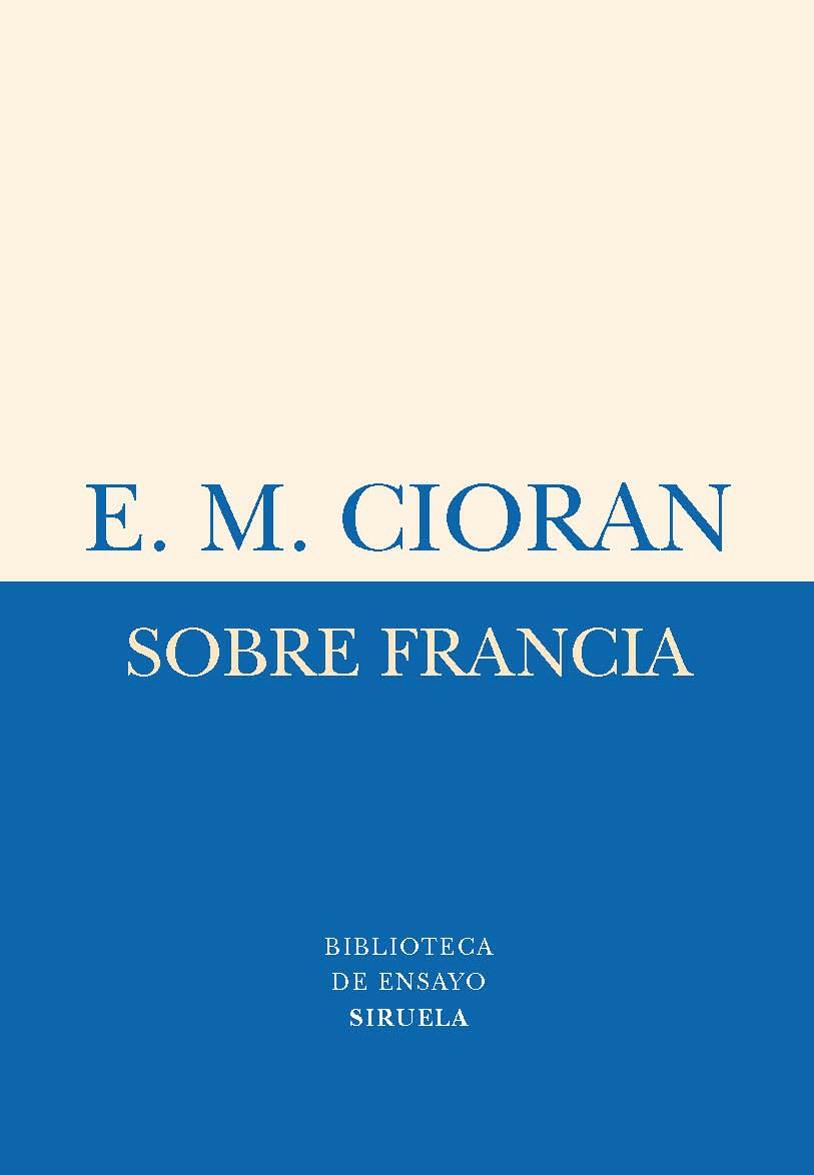 SOBRE FRANCIA | 9788498414325 | CIORAN, EMILE M. | Llibreria Drac - Llibreria d'Olot | Comprar llibres en català i castellà online