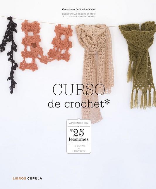 CURSO DE CROCHET | 9788448007973 | MADEL, MARION | Llibreria Drac - Llibreria d'Olot | Comprar llibres en català i castellà online