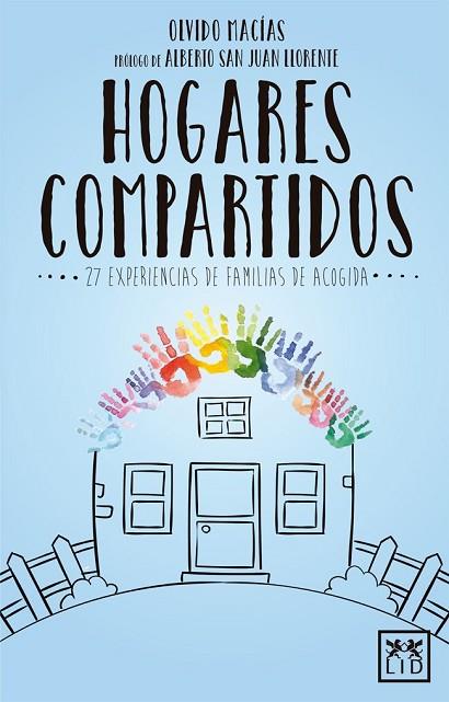 HOGARES COMPARTIDOS (27 EXPERIENCIAS DE FAMILIAS DE ACOGIDA) | 9788416894802 | MACÍAS, OLVIDO | Llibreria Drac - Llibreria d'Olot | Comprar llibres en català i castellà online