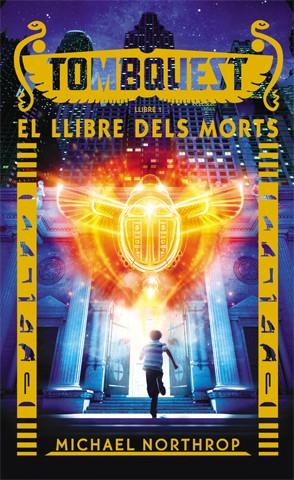 LLIBRE DELS MORTS, EL (TOMBQUEST 1) | 9788424656409 | NORTHROP, MICHAEL | Llibreria Drac - Librería de Olot | Comprar libros en catalán y castellano online