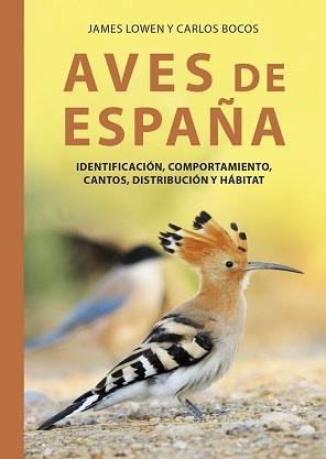 AVES DE ESPAÑA | 9788428217781 | LOWEN, JAMES | Llibreria Drac - Llibreria d'Olot | Comprar llibres en català i castellà online