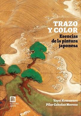 TRAZO Y COLOR ESENCIAS DE LA PINTURA JAPONESA | 9788419035998 | KAWAMURA, YAYOI | Llibreria Drac - Llibreria d'Olot | Comprar llibres en català i castellà online