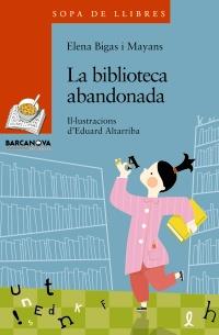 BIBLIOTECA ABANDONADA, LA | 9788448930332 | BIGAS, ELENA | Llibreria Drac - Llibreria d'Olot | Comprar llibres en català i castellà online