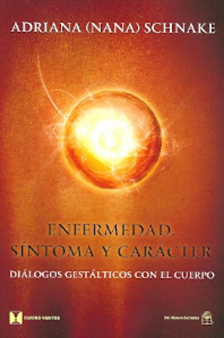 ENFERMEDAD SÍNTOMA Y CARÁCTER | 9789876093415 | SCHNAKE, ADRIANA | Llibreria Drac - Llibreria d'Olot | Comprar llibres en català i castellà online